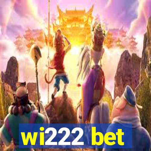 wi222 bet